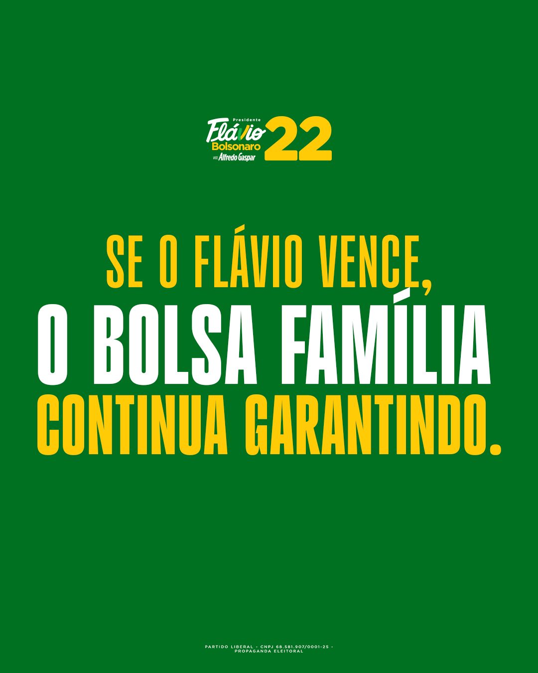 Se o Flávio vence, o Bolsa Família continua garantido.