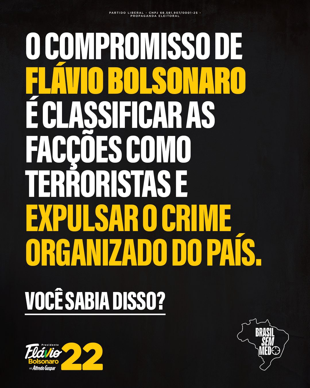 O compromisso de Flávio Bolsonaro é classificar as facções como terroristas e expulsar o crime organizado do país.