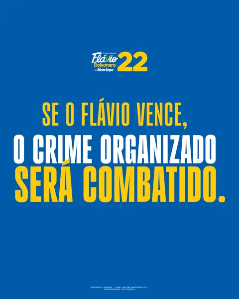 Se o Flávio vence, o crime organizado será combatido.