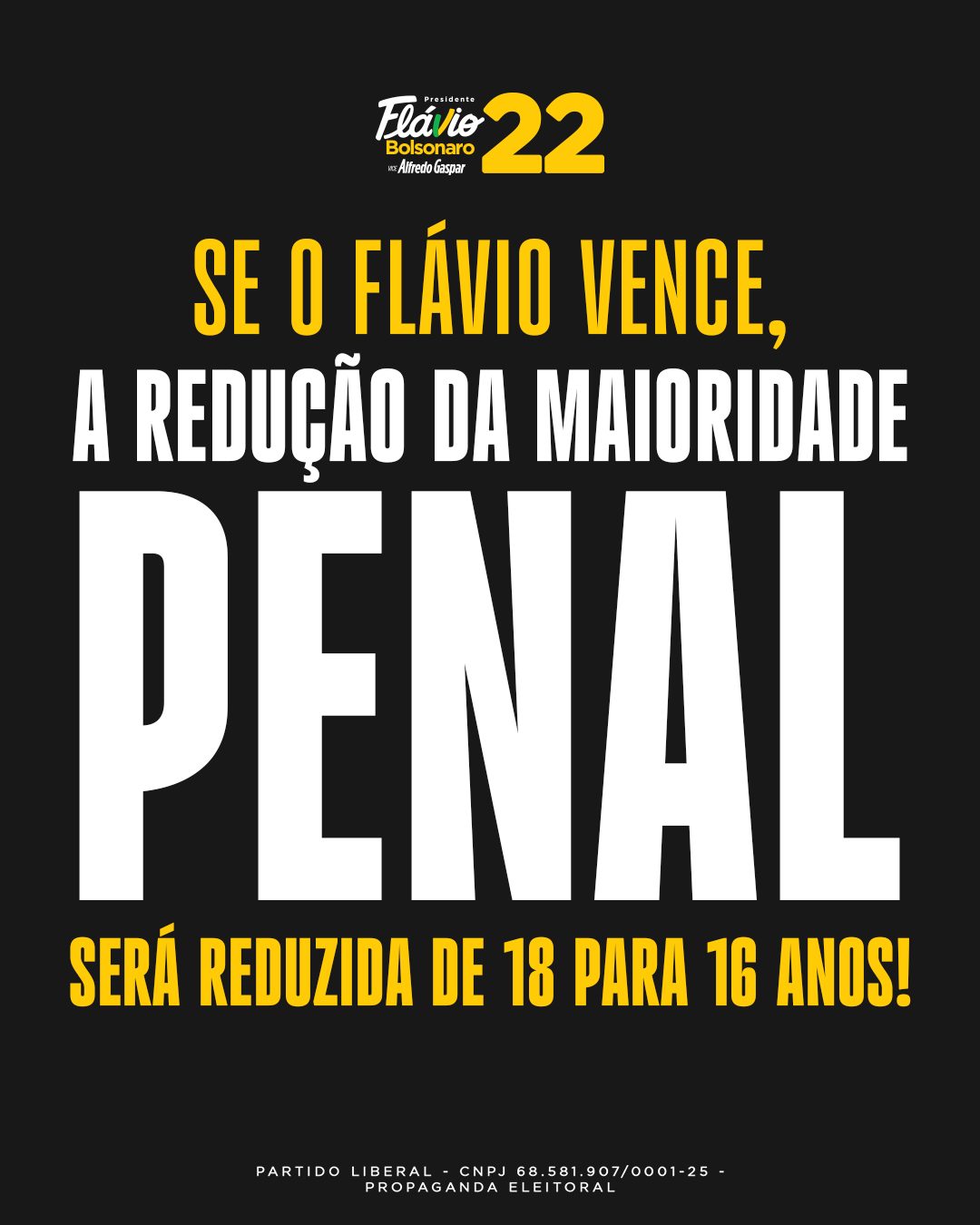 Se o Flávio vence, a redução da maioridade penal será de 18 para 16 anos!