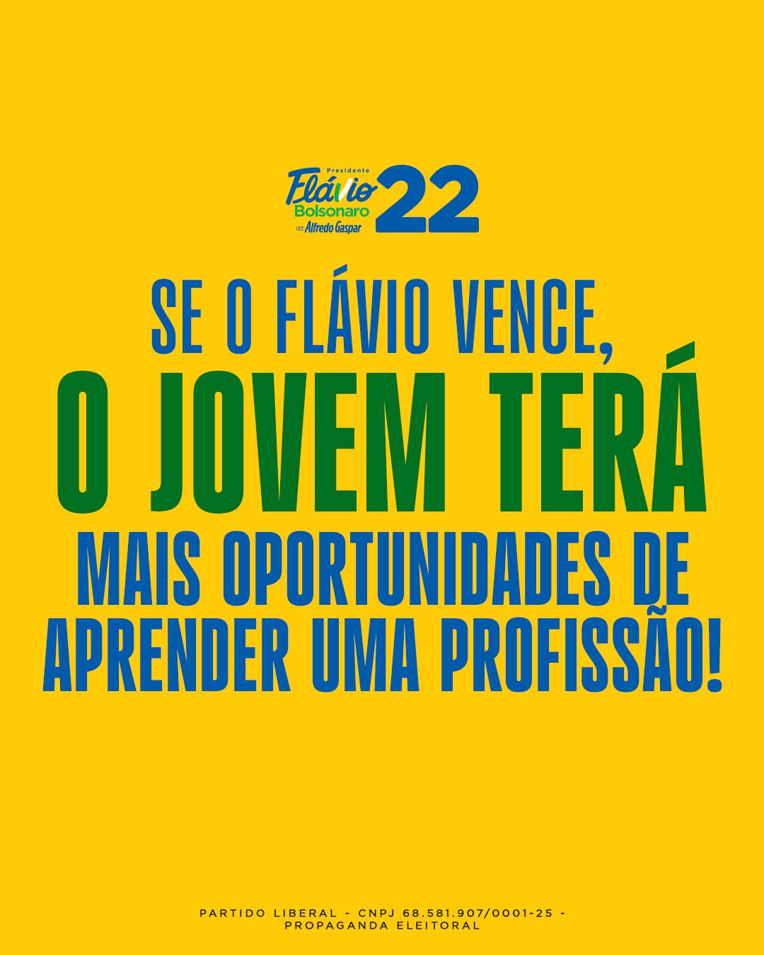 Se o Flávio vence, o jovem terá mais oportunidades de aprender uma profissão!