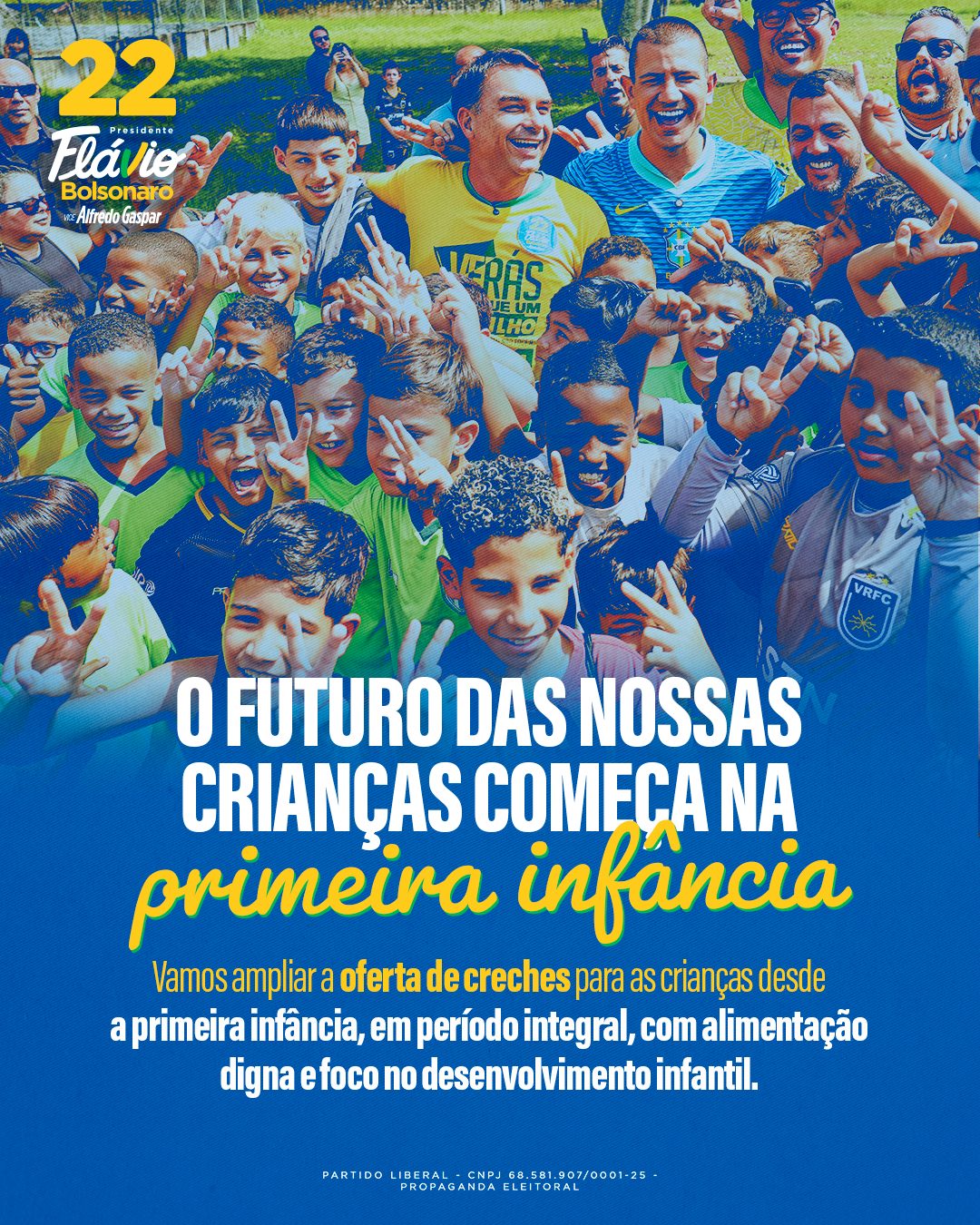 O futuro das nossas crianças começa na primeira infância. Vamos ampliar a oferta de creches para as crianças desde a primeira infância, em período integral, com alimentação digna e foco no desenvolvimento infantil.